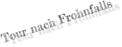 Tour nach Frohnfalls
