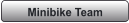Minibike Team