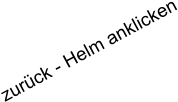 zurück - Helm anklicken