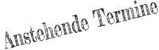 Anstehende Termine